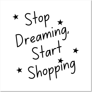 Stop Dreaming Start Shopping. Tote Bag for All Your Shopping and Stuff. Gift for Christmas. Xmas Goodies. Black Posters and Art